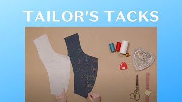 How To Sew Perfect Tailor Tacks | The Essential Guide To Tailor Tacks