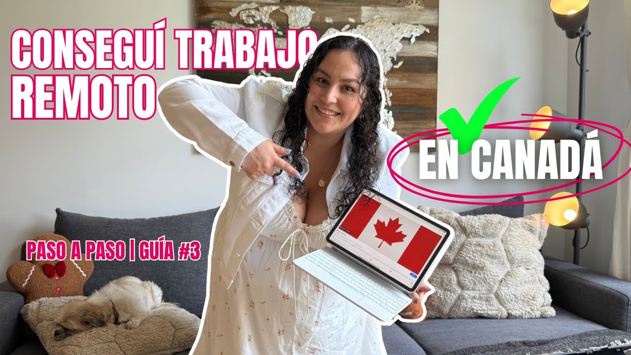 Conseguí un Trabajo Remoto REAL en Canadá 🇨🇦 - Guía 3 | El Viaje De Caro