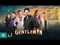 Gentleman episode 04  humayun saeed yumna zaidi digitally powered by mezan masterpaints  hemani