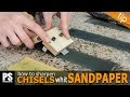 How to Sharpen Chisels with Sandpaper