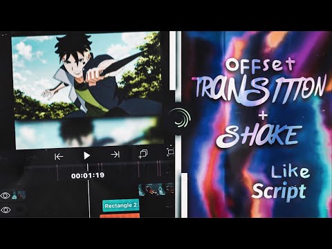 Offset Transition + Shake like Script | ALIGHT MOTION | ANDROID & iOS | TUTORIAL