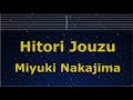 Karaoke Hitori Jouzu Miyuki Nakajima No Guide Melody Instrumental Lyric Romanized 