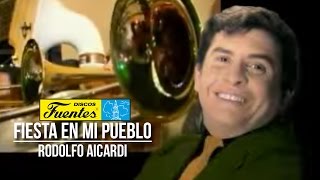 Video thumbnail of "Fiesta En Mi Pueblo - Rodolfo Aicardi con Los Hispanos / Discos Fuentes"