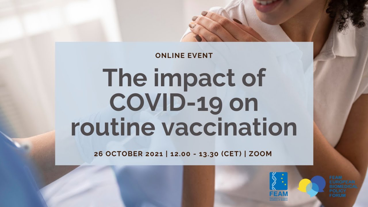 The impact of COVID-19 on routine vaccination (FEAM Forum event)