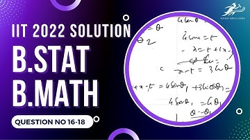 Complete Solution Question No 16-18 || ISI B Math B Stat 2022 - Live Paper Solution and Discussion