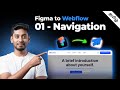 Figma to Webflow Navigation Tutorial | Webflow Classes &amp; Responsive Header Guide