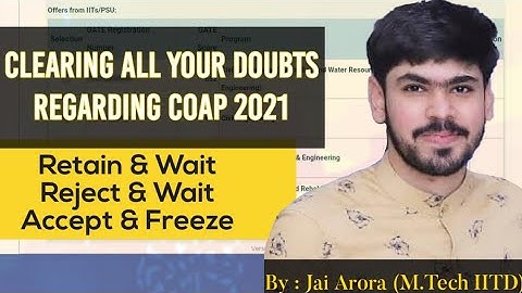 Addressing all queries about Retain & Wait, Reject, Accept & Freeze | COAP 2021 Counselling |