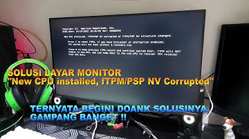 New CPU Installed, f TPM/PSP NV Corrupted FIX SOLUSI PEMBENARANNYA
