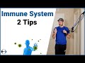 2 Tips to Boost the Immune System - Episode 3