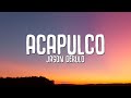 Jason Derulo - Acapulco (Lyrics)