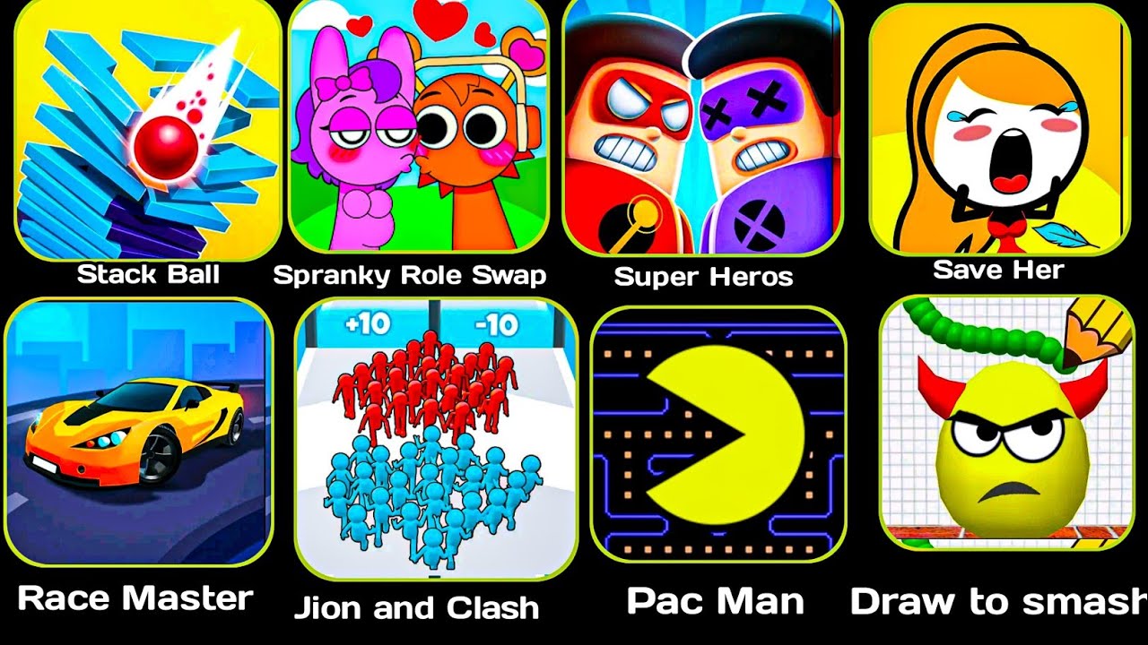 Stack Ball, Spranky Role Swap, Super Heros,Save Her,Race Master,Jion and Clash,Pac Man
