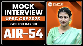 UPSC 2023 Topper Mock Interview KASHISH BAKSHI AIR 54  IGP Program | OnlyIAS AIR 31