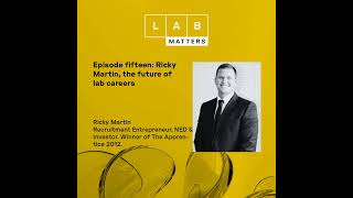 EP 15: Ricky Martin, the future of lab careers