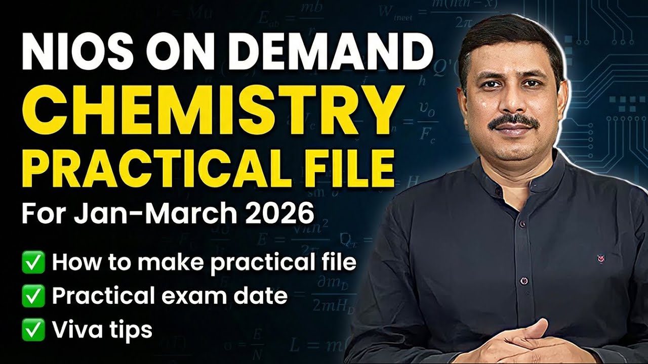 NIOS Class 12 Chemistry On Demand Pracitcal Exam | Practical file, exam date, viva preparation
