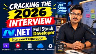 Cracking the 2026 Interview | .NET Full Stack Developer Interview Preparation
