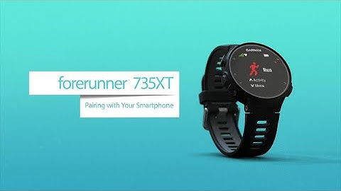 Forerunner 735XT - Pairing with Your Smartphone (English)