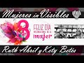 💙 MUJERES inVISIBLES · Día Internacional de la Mujer · Profesoras CEU: Ruth Abril y Kety Betés ·