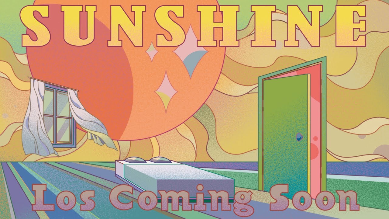 Los Coming Soon - Sunshine (Lyric Video) adlı videoyu YouTube'da izle Los Coming Soon - Sunshine (Lyric Video) adlı videoyu YouTube'da izle