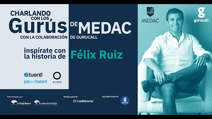 Charlando con los Gurs de MEDAC | Flix Ruiz | 17-0...