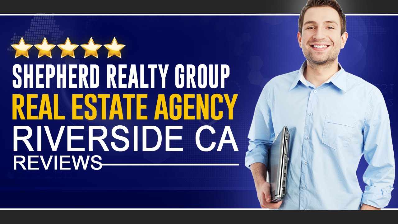 Shepherd Realty Group Real Estate Agency Riverside CA Reviews (951