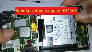 Bongkar HP Sharp Aquos 304SH I disassembling sharp aquos 304sh screenshot 2