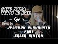 Satu Nama Tetap Di Hati - Eye [ Cover by 3Pemuda Berbahaya feat Sallsa Bintan ]