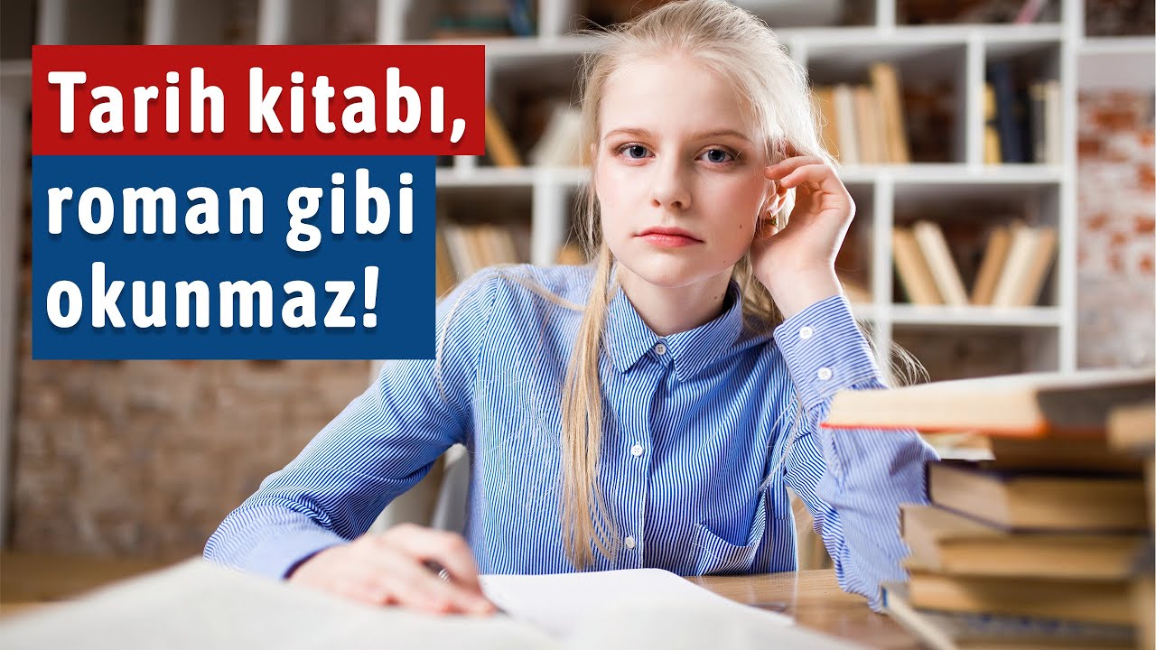 Tarih Kitabı Nasıl Okunur? - İyi Kitap Nasıl Seçilir?