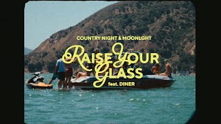 Download Lagu Country Night x MOONLGHT - Raise Your Glass feat. Diner MP3