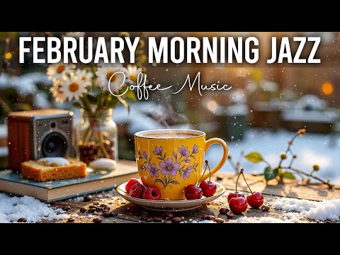 February Morning Jazz Happy Winter Jazz Cafe Exquisite Bossa Nova Piano For Energy The Day 