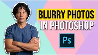 How To Fix Blurry Photos In Photoshop (Easy Guide)