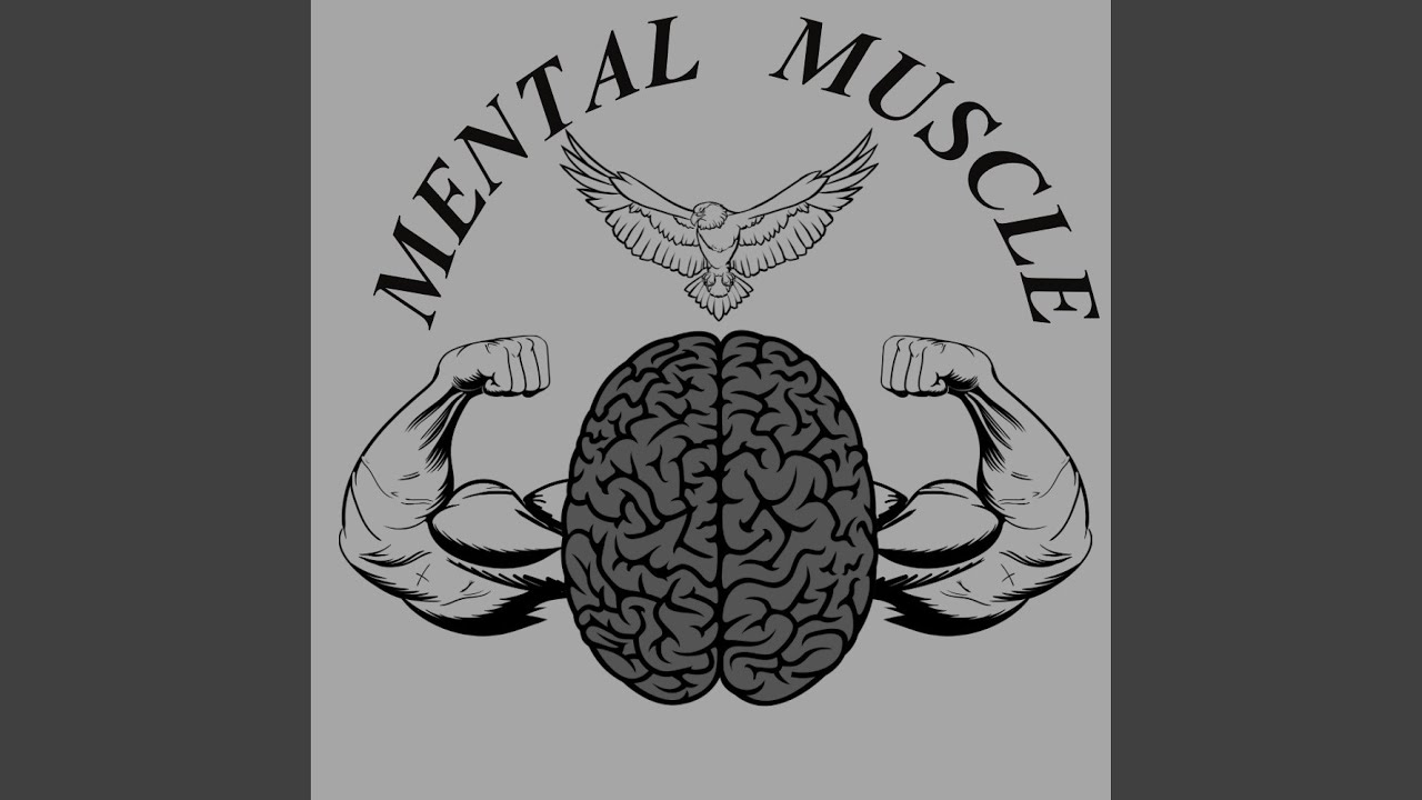 Mental Muscle