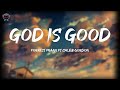 Forrest Frank - God is good Ft Caleb Gordon (Lyrics)