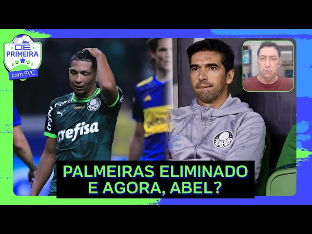 🔴 PALMEIRAS ELIMINADO DA LIBERTADORES PARA O BOCA JUNIORS; O QUE PODE  ACONTECER COM ABEL FERREIRA? 