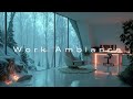 Cozy Winter Work Music - Deep Focus Playlist for Study &amp; Concentration Flow