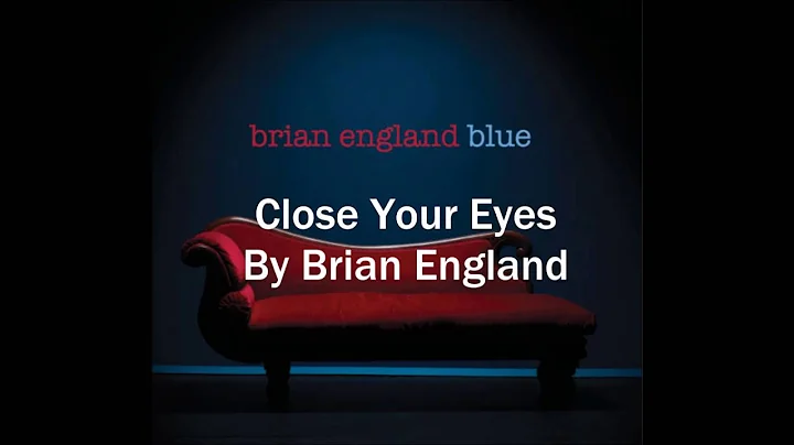 Brian England - Close Your Eyes
