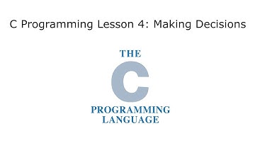 C Programming Tutorial Lesson 4: Decision-Making Logic (if-else & switch constructs)