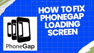 Phonegap Endless Loading Screen Fix: How to fix Phonegap loading screen loop