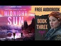 Midnight sun  savage north chronicles book 3 free survival fantasy audiobook part 1  unabridged