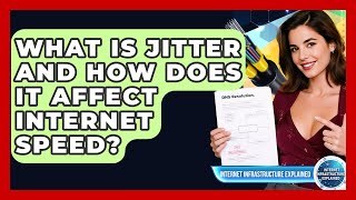 What Is Jitter And How Does It Affect Internet Speed? - Internet Infrastructure Explained