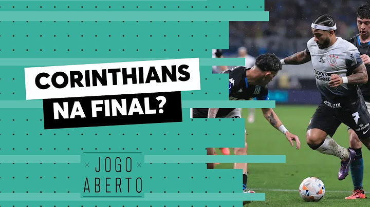 Debate Jogo Aberto: Corinthians vai se classificar para a final da Sul-Americana?