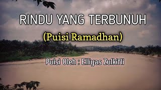 Puisi _Rindu Yang Terbunuh_ Puisi Ramadhan Karya Elliyas Zulkifli @kampunglangit