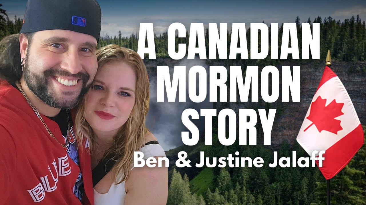 a-canadian-mormon-story-ben-and-justine-jalaff-pt-1-ep-2014-youtube