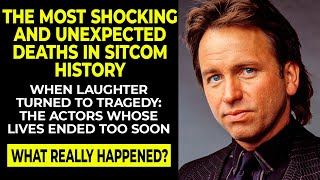 Celebrity 20 Most SHOCKING Sitcom Actor Deaths Net Worth
