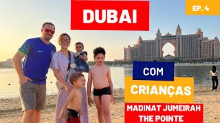 Dubai com crianças e bebê | Madinat Jumeirah | The Pointe | Dubai Mall | Vlog 4