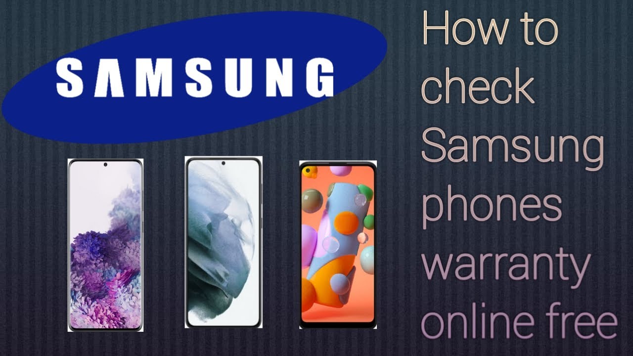 samsung warranty check  2022 Update  How to Check Samsung Phones warranty online free