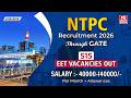 NTPC Through GATE 2025 | 515 Executive Trainee Vacancies | Selection via GATE Score