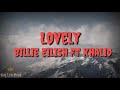 Billie Eilish - Lovely (lyric+ terjemah) ft Khalid