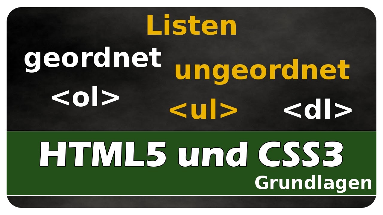 Vorschaubild zum Lernvideo "Let's Learn HTML5 und CSS3 #04 - Listen - geordnete Listen, ungeordnete Listen, Beschreibungslisten"