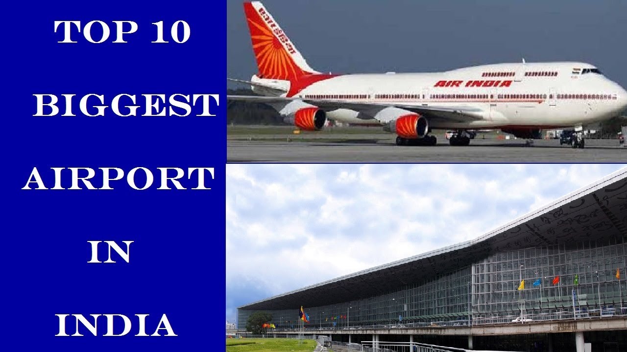 Top 10 Biggest and Busiest Airport in India YouTube Top 10 Biggest and Busiest Airport in India YouTube