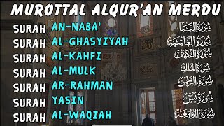 MUROTTAL PENENANG HATI | AN-NABA,AL-GHASYIYAH,AL-KAHFI, AL-MULK,AR-RAHMAN,YASIN,AL-WAQIAH